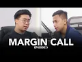 Download Lagu Margin Call - Episode 3