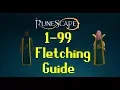 1 99 Fletching Guide UPDATED Runescape 2018 Fastest XP Methods P2P Only Runescape 3