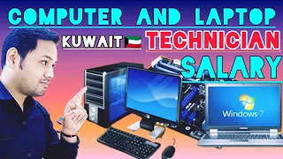 Kuwait Laptop Technician Salary Computer Technician Salary in Kuwait Mobile Technician Salary