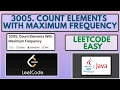 Leetcode 3005 Count Elements With Maximum Frequency Easy Java Solution