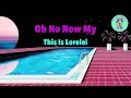 This Is Lorelei - Oh No Now My (karaoke)