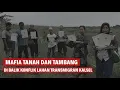 Lagu MAFIA TANAH DAN TAMBANG DI BALIK PERAMPASAN LAHAN TRANSMIGRAN DI KOTABARU KALSEL| Eps 289