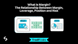 What is Margin? How It Connects with Leverage & Risk | TradFi 101