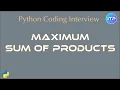 Maximum Sum Of Products Frequently asked programming interview questions Java Python