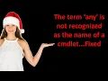 The term is not recognized as the name of a cmdlet in powershell - Error Fixed