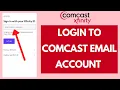 Comcast Email Login 2026 Xfinity Login Comcast Sign in Tutorial