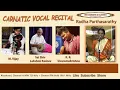Download Lagu UKS CARNATIC Radha Parthasarathy | Carnatic Vocal Radio concert