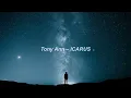 Download Lagu Tony Ann – ICARUS 1 Hour