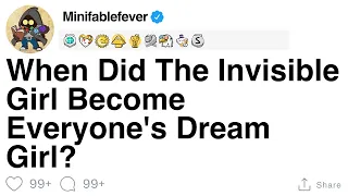 When Did The Invisible Girl Become Everyone s Dream Girl FULL STORY