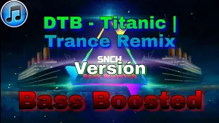 Download DTB - Titanic | Trance Remix \ MP3
