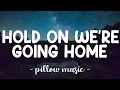 Download Lagu Hold On We're Going Home - Drake (Lyrics) 🎵