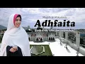 Download Lagu Adfaita - Maghfirah M Hussein 