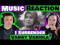 Download Lagu Vanny Vabiola's STUNNING 'I Surrender' Cover REACTION!