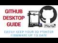 Master your 3D printer firmware Github Desktop guide for beginners