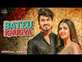 Download Lagu Pranjal Dahiya – Bateu Khugya (Official Video) | Ruchika Jangid, Aman Jaji, Rakesh M | Deepesh G