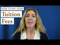 How to pay tuition fees