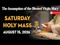 Catholic Mass Today Daily TV Mass Saturday August 15 2026