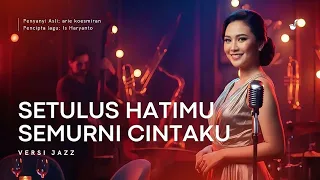 setulus hatimu semurni cintamu smooth jazz female ai cover