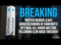 Twitter Insider Leaks Recording of Internal All-Hands Meeting Following Elon Musk Takeover