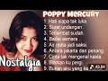 Download Lagu POPPY MERCURY FULL ALBUM - LAGU NOSTALGIA 90AN