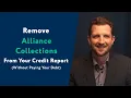 Alliance Collections How To Remove Them From Your Credit Report WITHOUT Paying Your Debt