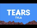 Download Lagu Tyla - Tears (Lyrics)