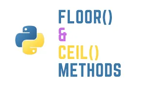 floor and ceil methods in python