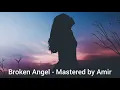 Download Lagu Arash ft. Helena - Broken Angel (Slowed)