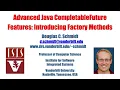 Advanced Java CompletableFuture Features Introduction Factory Methods