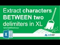 Extract the text BETWEEN two delimiters in Excel