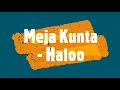Download Lagu Meja Kunta - Haloo