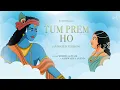 Download Lagu Tum Prem Ho | Animation | Radha Krishn | MOhit lalwani