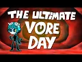 The Ultimate Vore Day