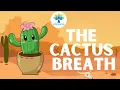 Cactus Breathing Exercise for Kids Improve Focus Lung Capacity Yoga for Kids Yoga Guppy