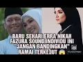 Lagu BARU SEHARI ERRA NIKAH FAZURA SOUND INDIVIDU INI \