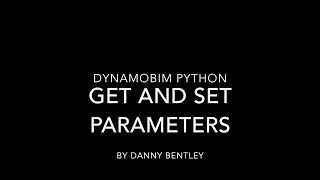 DynamoBIM Python Beginner s Get and Set Parameters