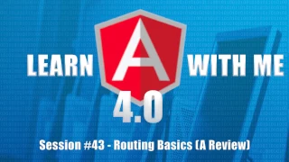 Angular 2 Angular 4 - Routing Basics Review