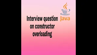 Constructor Overloading interview Question