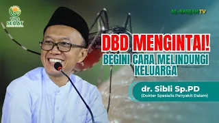 WASPADA! 🦟DEMAM BERDARAH Bisa Membahayakan Nyawa, Kenali Tanda Awalnya | dr. Sibli Sp.PD