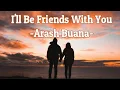 Download Lagu Arash Buana - I'll Be Friends With You (Video Lyrics)