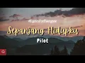 Lagu SEPANJANG HIDUPKU - Pilot ( Lirik ) - Cover By Tereza Fahlevi