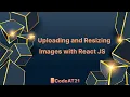 Uploading and Resizing Images with React JS