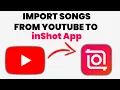Download Lagu How To Import Songs From Youtube To inShot App