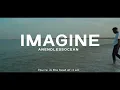 Download Lagu Anendlessocean - Imagine (Lyric video)