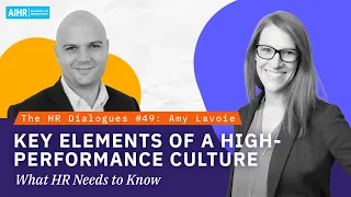 The HR Dialogues Key Elements of a High-Performance Culture What HR Needs To Know