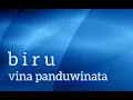 VINA PANDUWINATA - BIRU - lirik