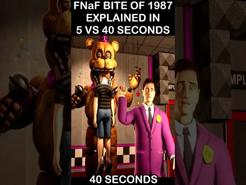 FNaF The Bite Of 1987 Explained In 5 VS 40 Seconds | FNaF 2 Movie MEME
