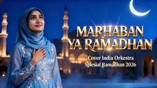 marhaban ya ramadhan haddad alwi cover by india orchestra religious special ramadhan 2026