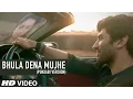 Download Lagu Bhula Dena Mujhe Full Song (Punjabi Version)  Aashiqui 2 | Aditya Roy Kapur | Shraddha Kapoor