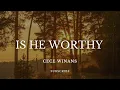 Download Lagu Is He Worthy - Cece Winans (lyrics)